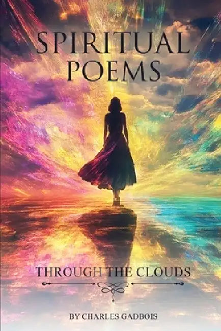 Spiritual Poems by Charles Gadbois