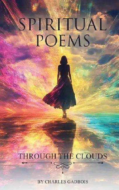 Spiritual Poems by Charles Gadbois