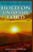 Hold on Unto the Lord by Jane Reineke-Okedeji
