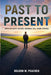 Past to Present by DeLeon W. Peacock