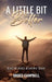 A Little Bit Better...: each and every day by Bruce Campbell