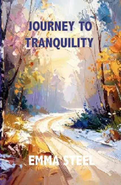Journey To Tranquility by Emma Steel