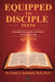 Equipped to Disciple (TEENS 13-15): Strengthening Faith, Identity, and Daily Christian Living by Frank Archbold