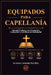 Equipados para Capellanía: Manual cristiano con formación, evaluación, y certificación ministerial.: Manual cristiano con formación, evaluación: Manua by Frank Archbold