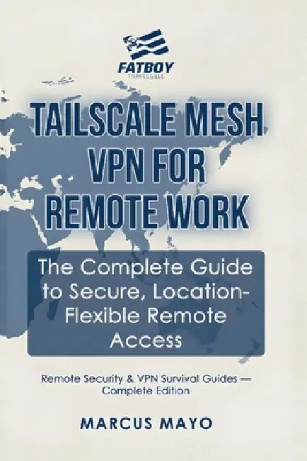 Remote Security & VPN Survival Guides: Tailscale Mesh VPN for Remote ...