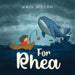 For Rhea by Kris Welsh