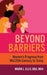 Beyond Barriers: Women's Progress from Mid-Twentieth Century to Today by Maria L. Ellis