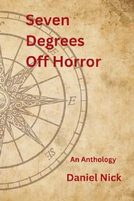 Seven Degrees Off Horror by Daniel Nick