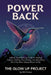 Power Back: A Bold, Soul-Shifting Guide to Healing Trauma, Owning Your Energy, and Becoming Who You Were Always Meant to Be by Mj Grace