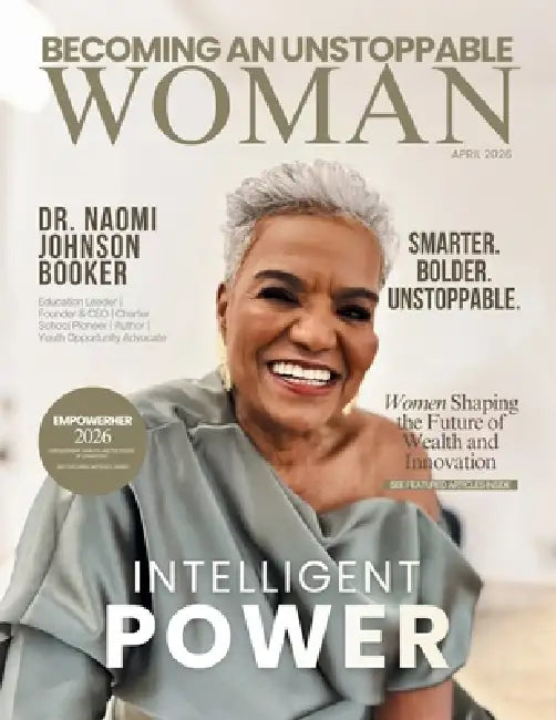 Becoming An Unstoppable Woman Magazine by Hanna Olivas, Adriana Luna