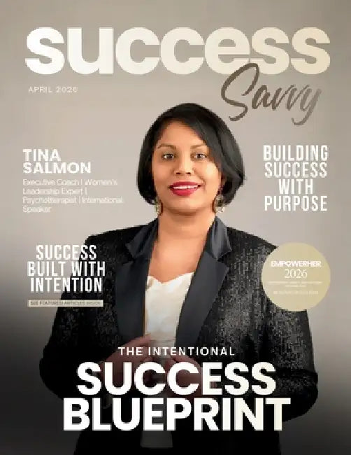 Success Savvy Magazine by Hanna Olivas, Adriana Luna