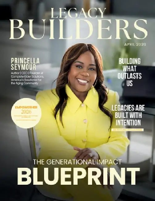 Legacy Builders Magazine by Hanna Olivas, Adriana Luna