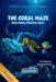 The Coral Maze by Diane Kann, Gennell Grefaldo