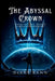 The Abyssal Crown by Diane Kann
