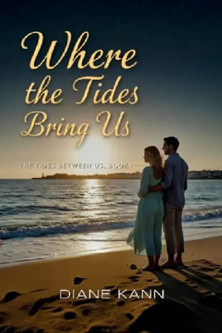 Where the Tides Bring Us by Diane Kann