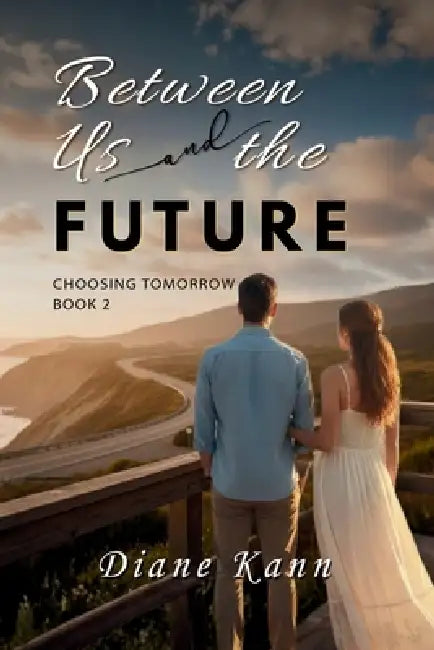Between Us and the Future by Diane Kann