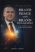 Brand Image and Brand Management in the Digital World by Ahmet Cimer