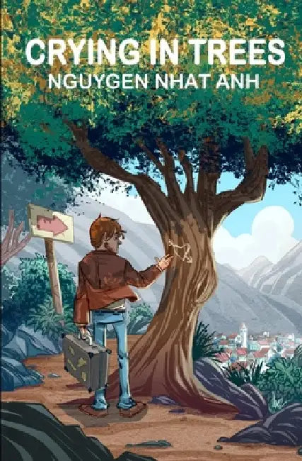 Crying in Trees by Nguyen Nhat Anh