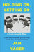 Holding On, Letting Go: A Full-length Play by Jan Yager