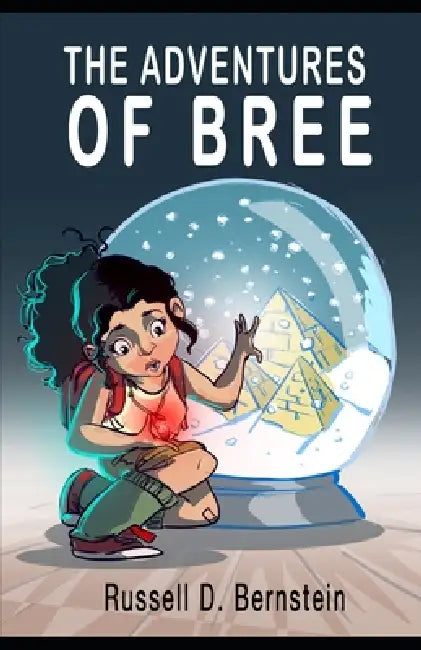 The Adventures of Bree by Russell D. Bernstein