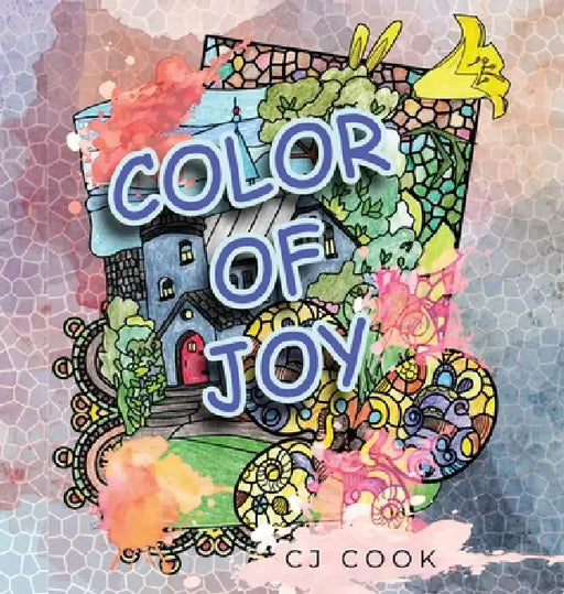 Color of Joy by Cj Cook