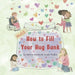 How to Fill Your Hug Bank by Dottie Dixon, Sarah Welch