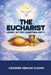 The Eucharist: Heart of the Christian Unity by Hegumen Abraam Sleman
