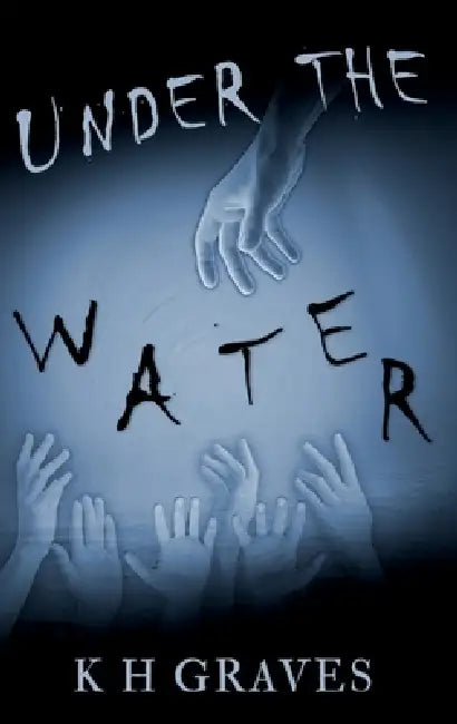 Under the Water by K. H. Graves