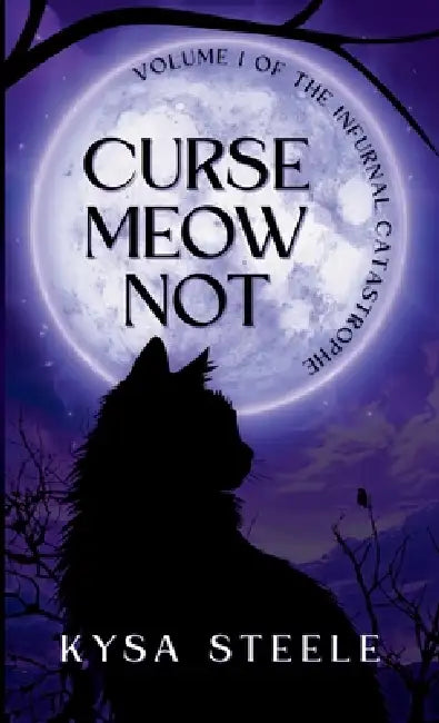 Curse Meow Not by Kysa Steele