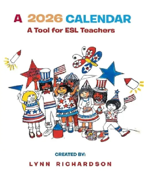 A 2026 Calendar: A Tool for ESL Teachers by Lynn Richardson