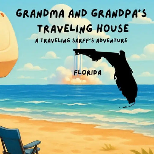 Grandma and Grandpa's Traveling House in Florida by Theresa Sarff, Dave Sarff