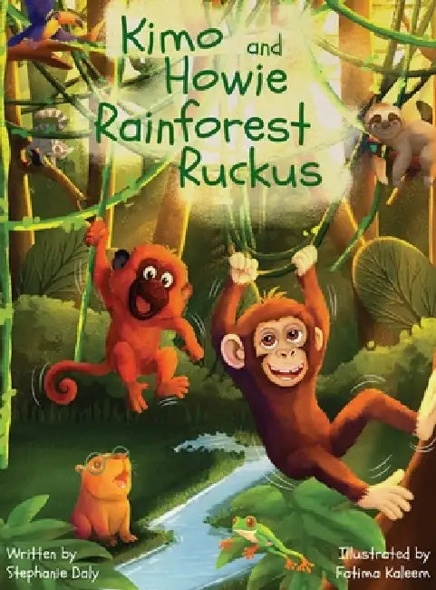 Kimo and Howie's Rainforest Ruckus by Stephanie Daly, Fatima Kaleem