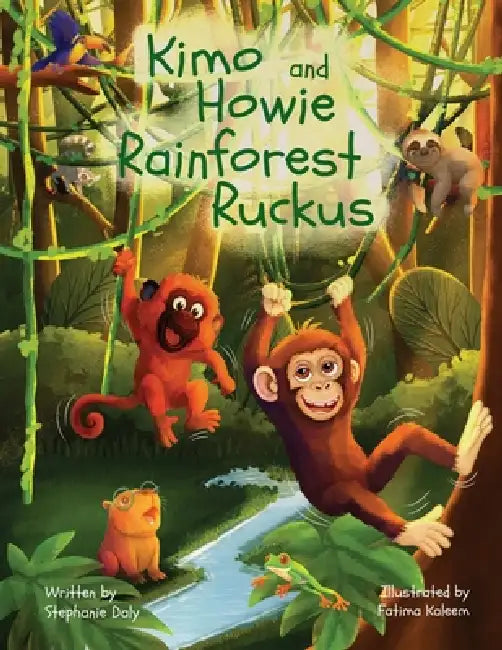 Kimo and Howie's Rainforest Ruckus by Stephanie Daly, Fatima Kaleem