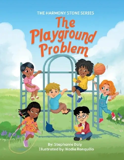 The Harmony Stone and The Playground Problem by Stephanie Daly, Nadia Ronquillo