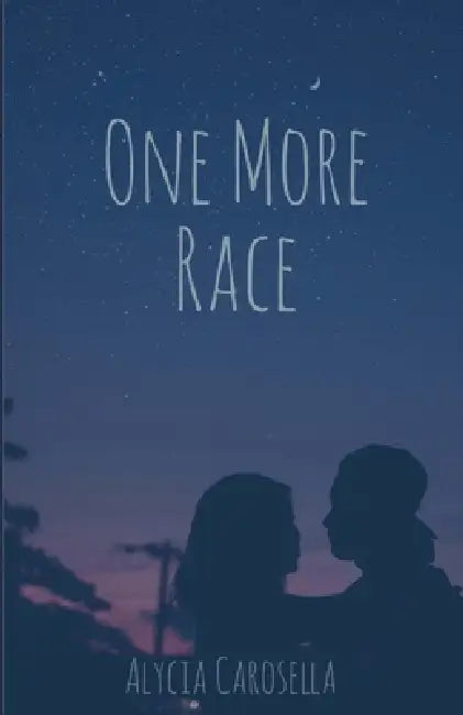 One More Race by Alycia Carosella, Nevaeh Scott