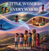 Little Wonders Everywhere by Honey and Poppy, Cynthia M. Monroe, Matthew Monroe