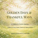 Golden Days and Thankful Ways: A Children's Poetry Journey Rediscovering Classic Poems by Robert Frost by Savia Smith, Robert Frost