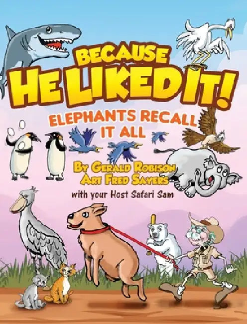 Elephants Recall It All by Gerald Robison, Fred Sayers, Grace Garett