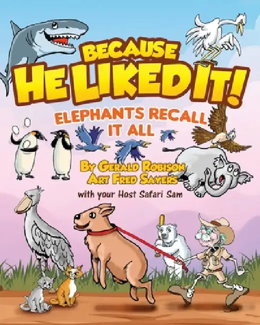 Elephants Recall It All by Gerald Robison, Fred Sayers, Grace Garrett