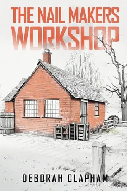 Emily's Adventures: The Nail Makers Workshop by Deborah Louise Clapham