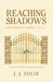 Reaching Shadows: Young-Adult Fantasy Series (Champions & Vessels, Book 1) by J. J. Folie