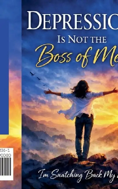 Depression Is Not The Boss Of Me by Sabrina Fisher Reece