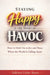 Staying Happy in the Midst of Havoc: How to Hold on to Joy and Peace When the World is Falling Apart by Sabrina Fisher Reece