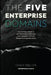 The Five Enterprise Domains: The Natural Order of Enterprise Behavior and How Coherent Systems Produce Enterprise Value by Chuck Teel Cpa