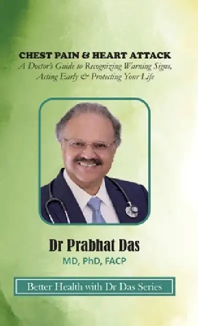 Chest Pain & Heart Attack by Prabhat Das