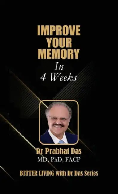 Improve Your Memory in 4 Weeks by Prabhat Das