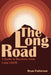 The Long Road: A Guide to Recovery from Long COVID by Ryan Patterson