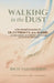 Walking in the Dust: A Devotional Companion to Dustprints of the Rabbi by Rich Van Doorn