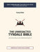The Unredacted Tyndale Bible, Vol. IV-A, One Mediator (Matthew-John): (Formerly known as the "Authorized Version" / King James Version) by American Revision Committee, John W. T. Rogers, William Tyndale