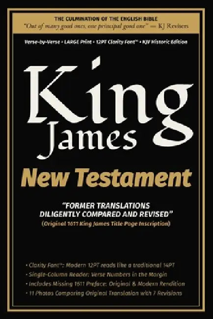 King James New Testament - "Former Translations Diligently Compared and Revised": Verse-by-Verse - LARGE Print - 12PT Clarity Font - KJV Historic Edit by King James Revisers, John W. T. Rogers, William Tyndale